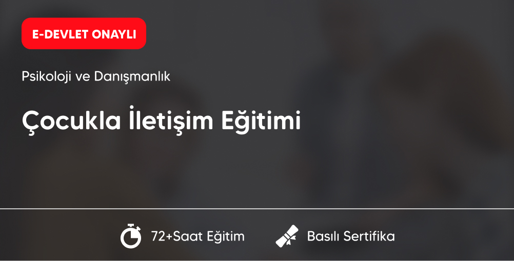 Çocukla İletişim Eğitimi