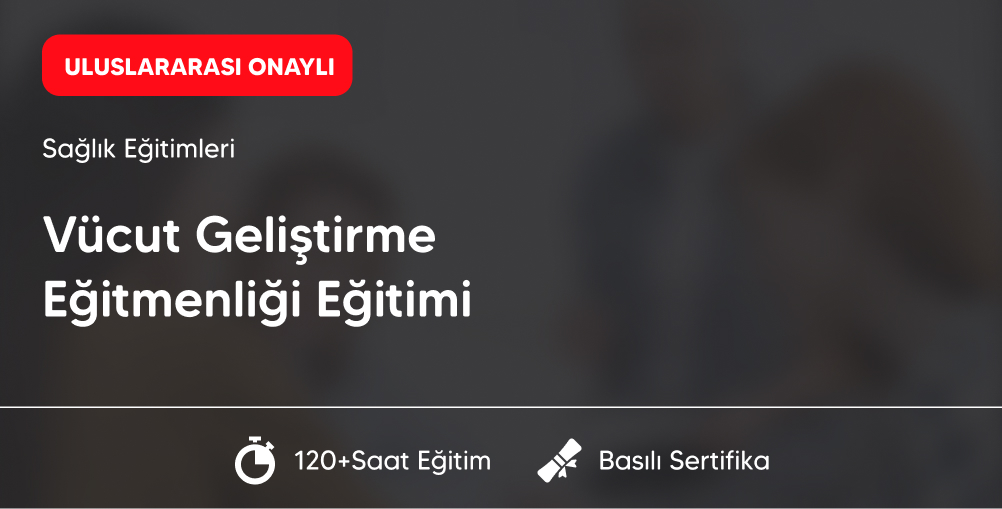 Vücut Geliştirme Eğitmenliği Eğitimi