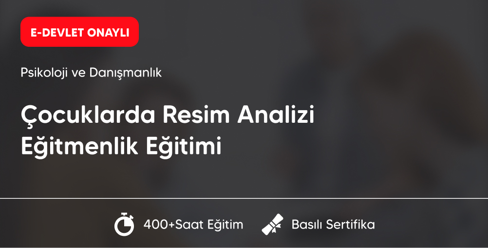 Çocuklarda Resim Analizi Eğitmenlik Eğitimi